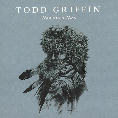 Caratula para cd de Todd Griffin - Mountain Man